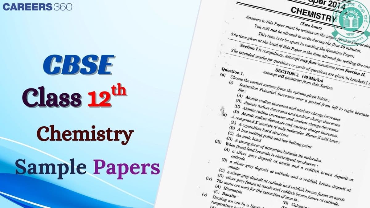 CBSE Class 12 Chemistry Sample Paper 2024-25 Out! Download 12th Chemistry SQP and MS PDF